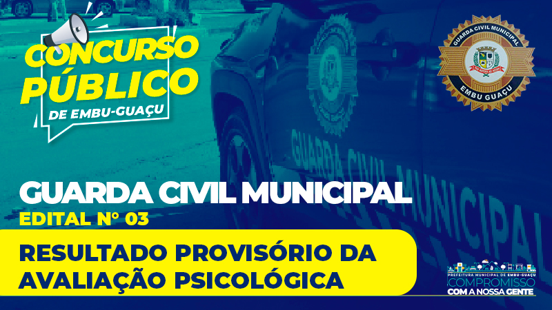 CONCURSO PÚBLICO – EDITAL Nº 03/2022 - RESULTADO PROVISÓRIO DA AVALIAÇÃO PSICOLÓGICA