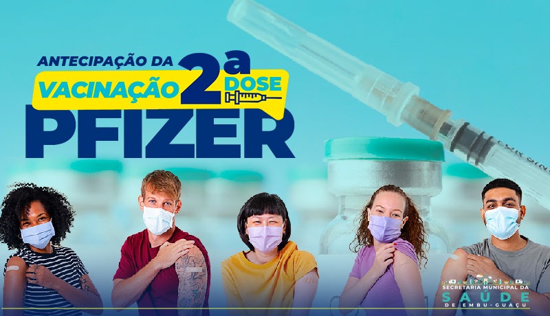 ANTECIPAÇÃO DA SEGUNDA DOSE PFIZER
