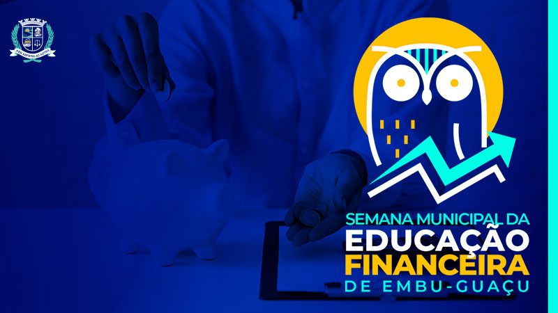 SEMANA MUNICIPAL DE EDUCAÇÃO FINANCEIRA 2022