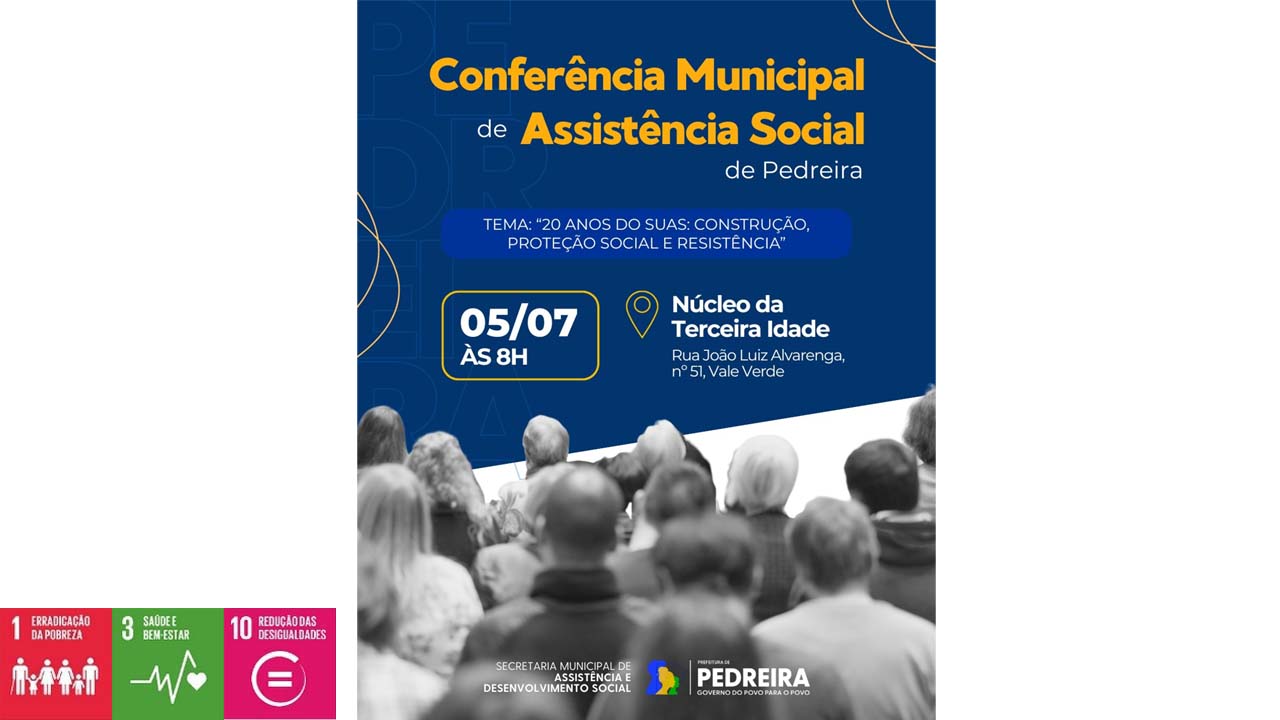 11ª Conferência Municipal de Assistência Social de Pedreira será realizada neste sábado, 5 de julho