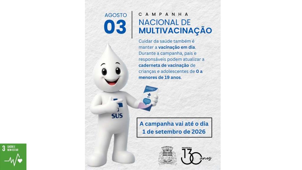 Secretaria de Saúde de Pedreira está realizando Campanha de Multivacinação 2026