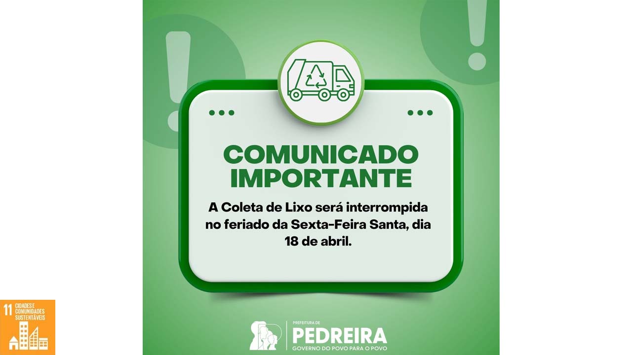 Pedreira não terá Coleta de Lixo na Sexta-Feira Santa, 18 de abril