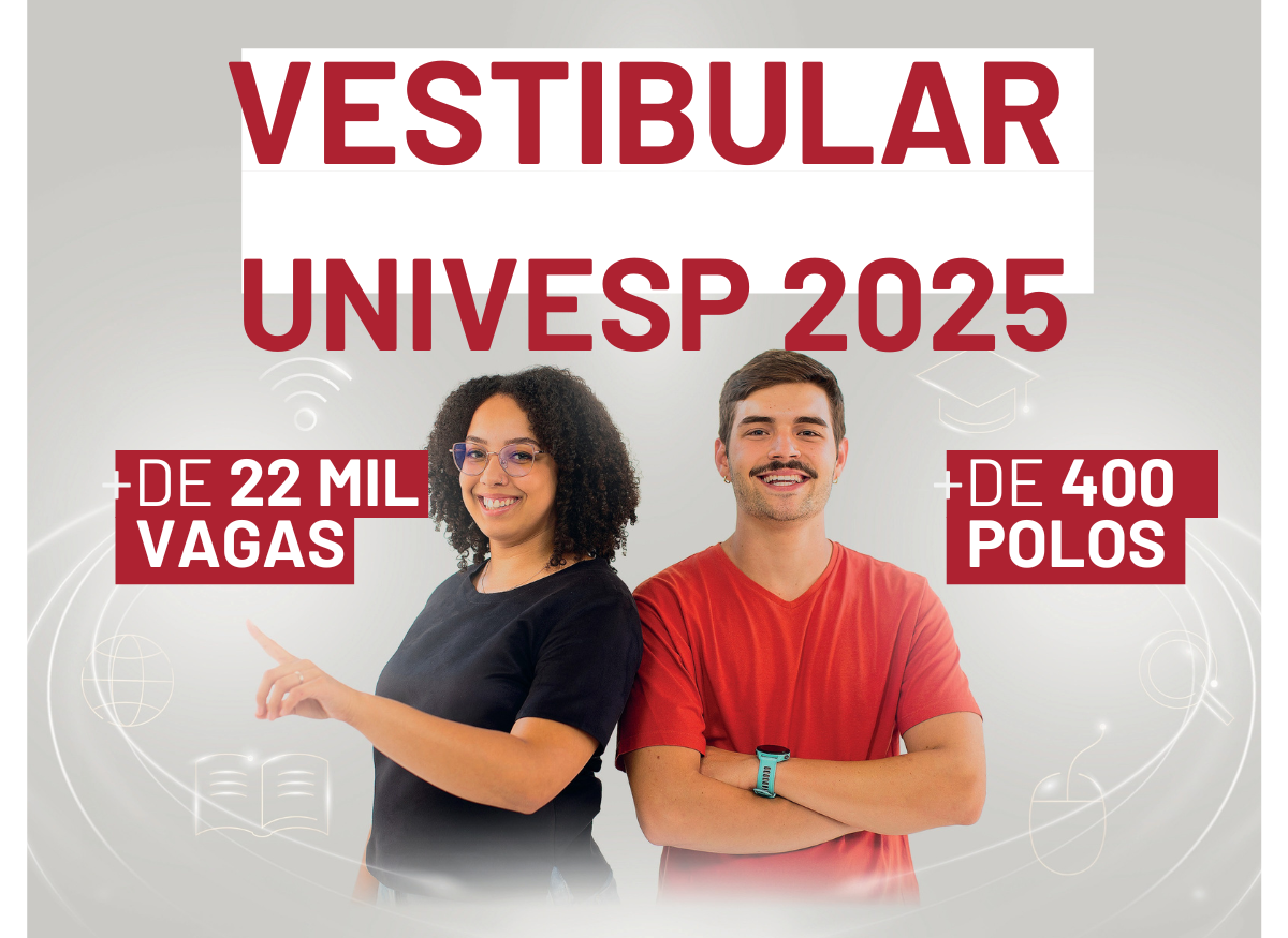 Vestibular 2025 UNIVESP: Inscrições Abertas a Partir de 06 de Fevereiro