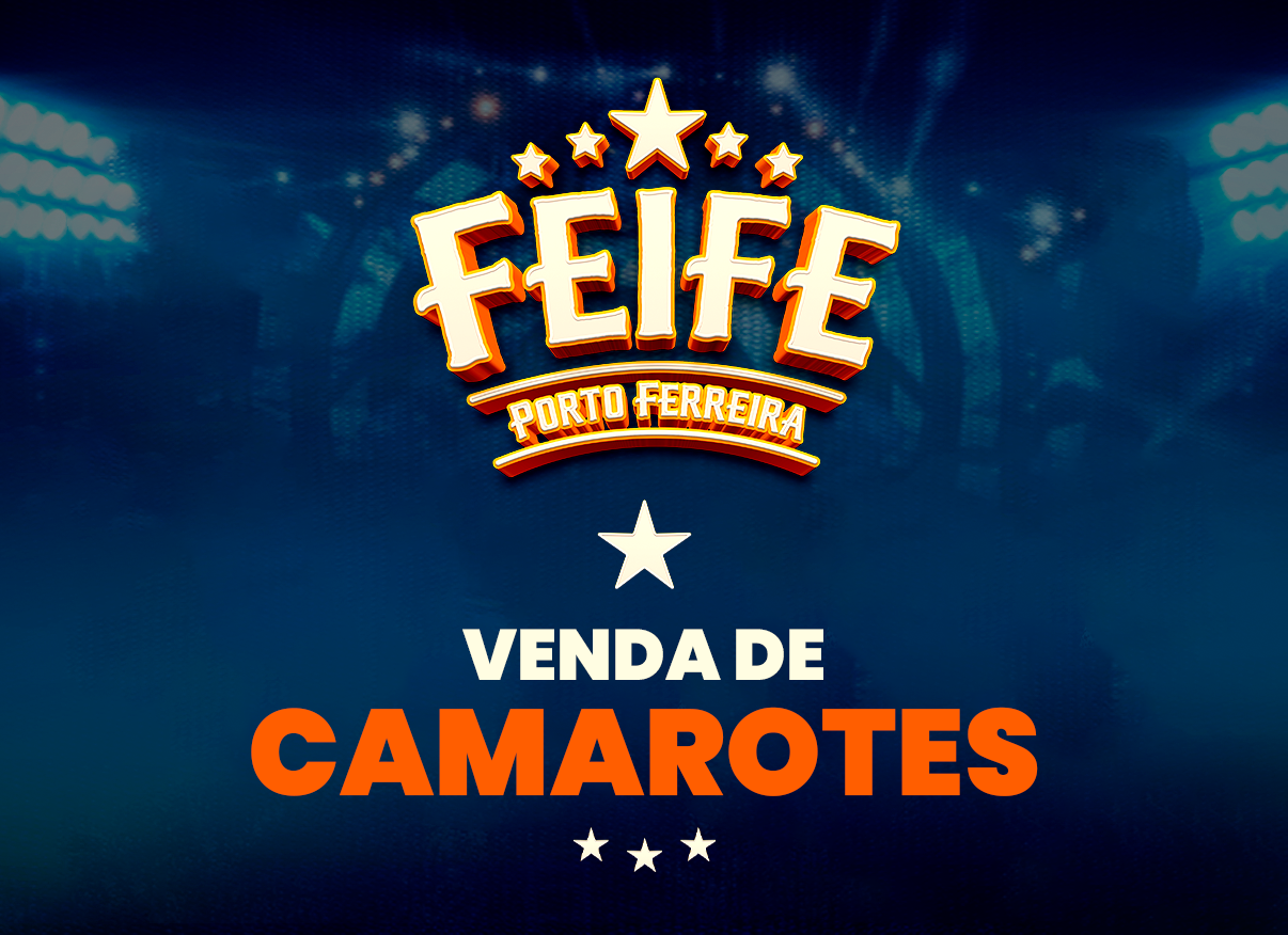 Anunciada a venda de camarotes para a Feife 2024