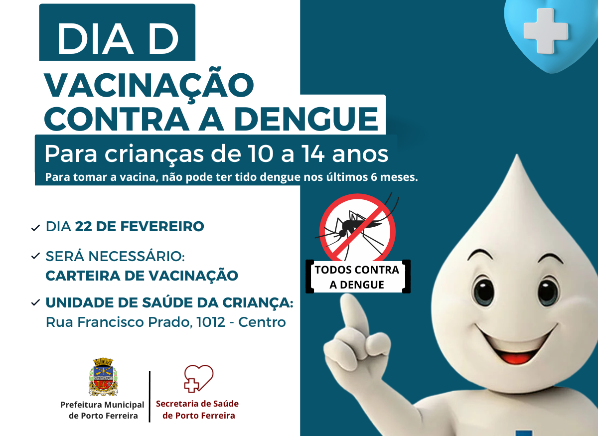 Amanhã acontecerá o "Dia D" de vacinação contra a Dengue para crianças de 10 a 14 anos.