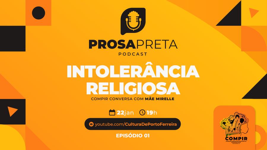 Estreia do Podcast Prosa Preta acontece na próxima segunda-feira, 22 de janeiro