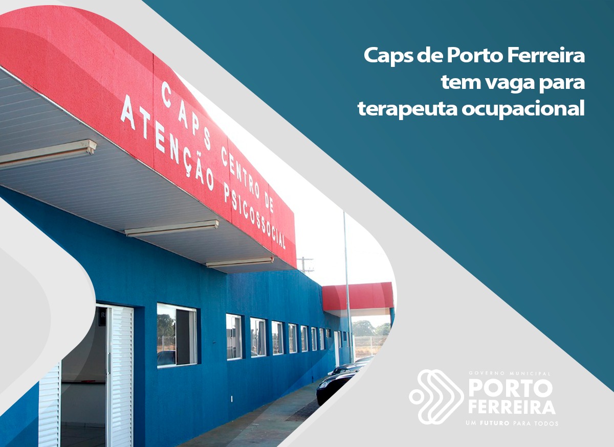 Caps de Porto Ferreira tem vaga aberta para terapeuta ocupacional com jornada de 20 horas