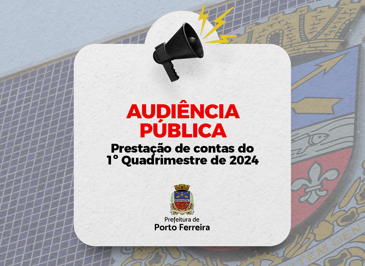 Prefeitura realiza audiência pública de prestação de contas do 1º quadrimestre de 2024 nesta quarta-feira