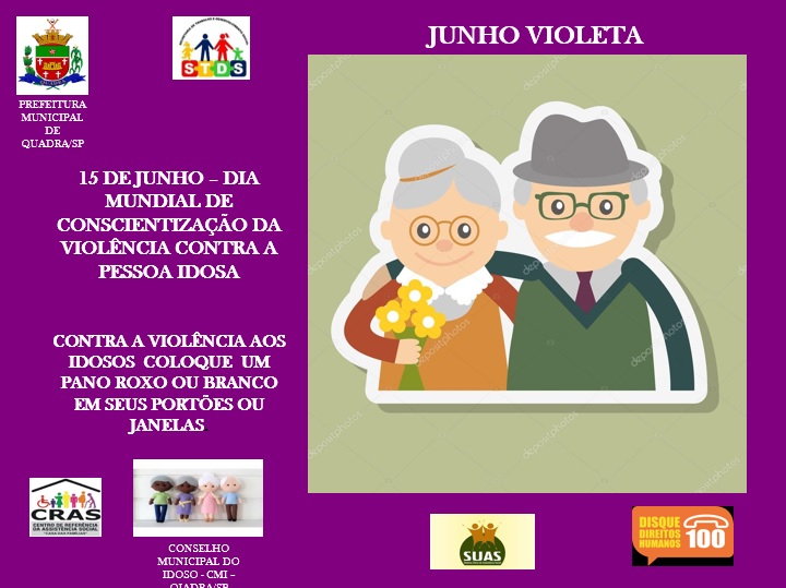 QUADRA CELEBRA MÊS DE JUNHO NA CONCIENTIZAÇÃO DA VIOLENCIA CONTRA PESSOA IDOSA