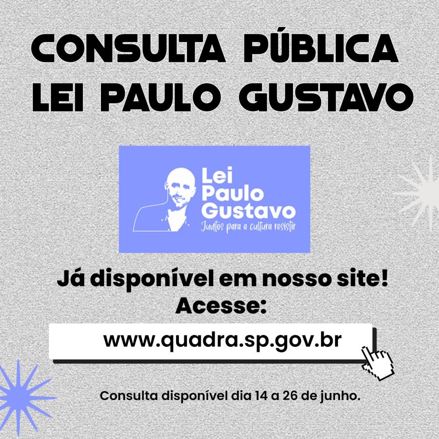 CONSULTA PÚBLICA DA PREFEITURA MUNICIPAL DE QUADRA LEI PAULO GUSTAVO (LEI COMPLEMENTAR Nº 195, DE 8 DE JULHO DE 2022)