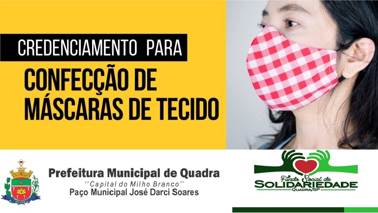 FUNDO SOCIAL DE SOLIDARIEDADE DE QUADRA ABRE CREDENCIAMENTO PARA CONFECÇÃO DE MÁSCARAS