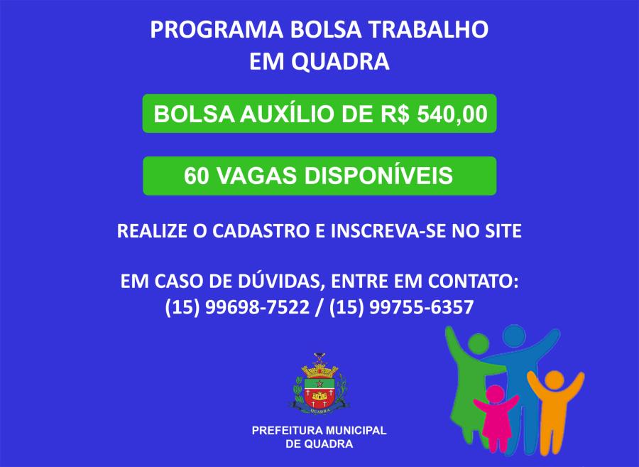 ESTÃO ABERTAS AS INSCRIÇÕES PARA O PROGRAMA BOLSA TRABALHO EM QUADRA, COM BOLSA-AUXÍLIO DE R$ 540,00