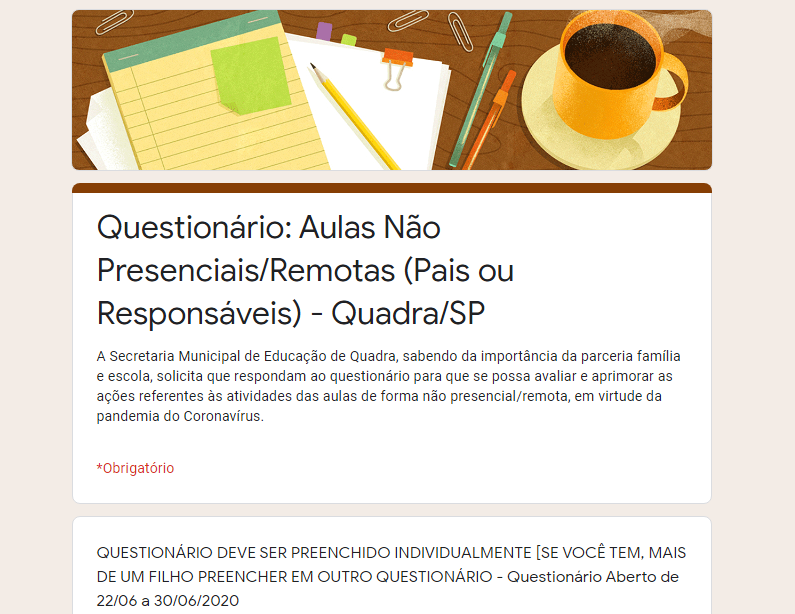 QUESTIONÁRIO: AULAS NÃO PRESENCIAIS/REMOTAS (PAIS OU RESPONSÁVEIS) - QUADRA/SP