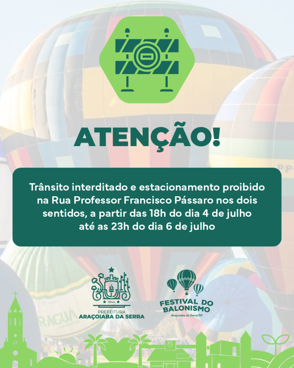 Rua interditada - Festival do Balonismo