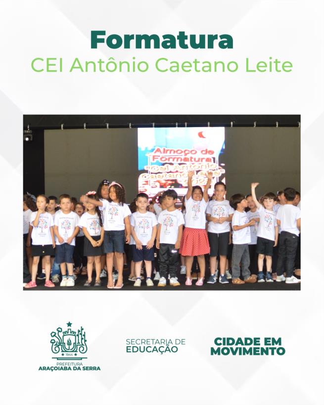 Formatura do CEI Antônio Caetano Leite