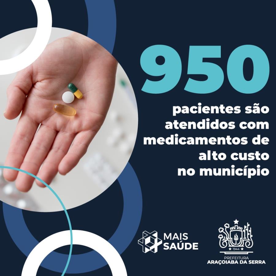 Em Araçoiaba da Serra 950 pacientes são atendidos pela Farmácia de Alto Custo!