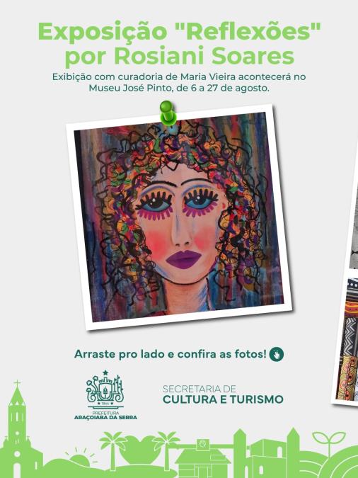 Exposição ''Reflexões'' por Rosiani Soares