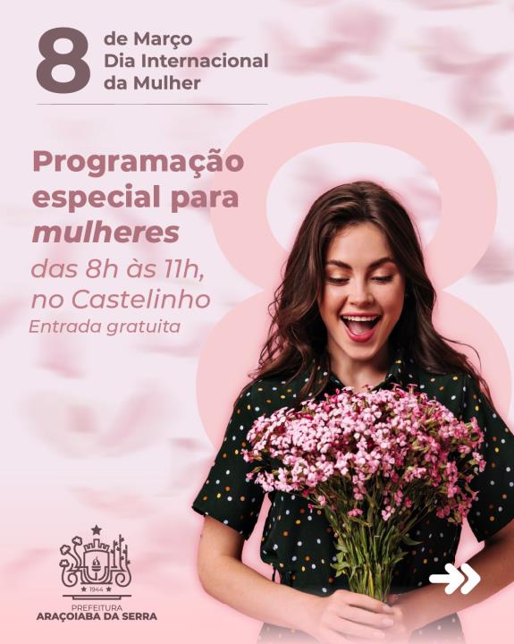 Dia da Mulher no Castelinho - 8 de março