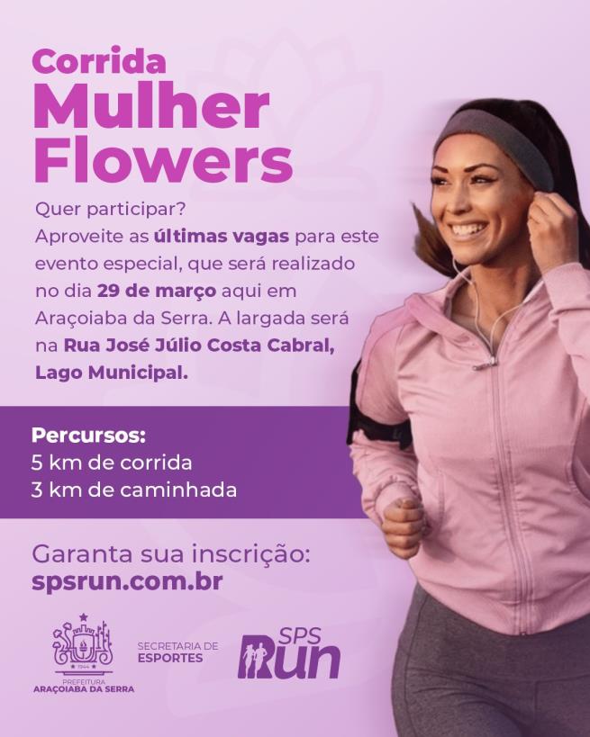 Araçoiaba da Serra recebe Corrida Mulher Flowers no dia 29 de março