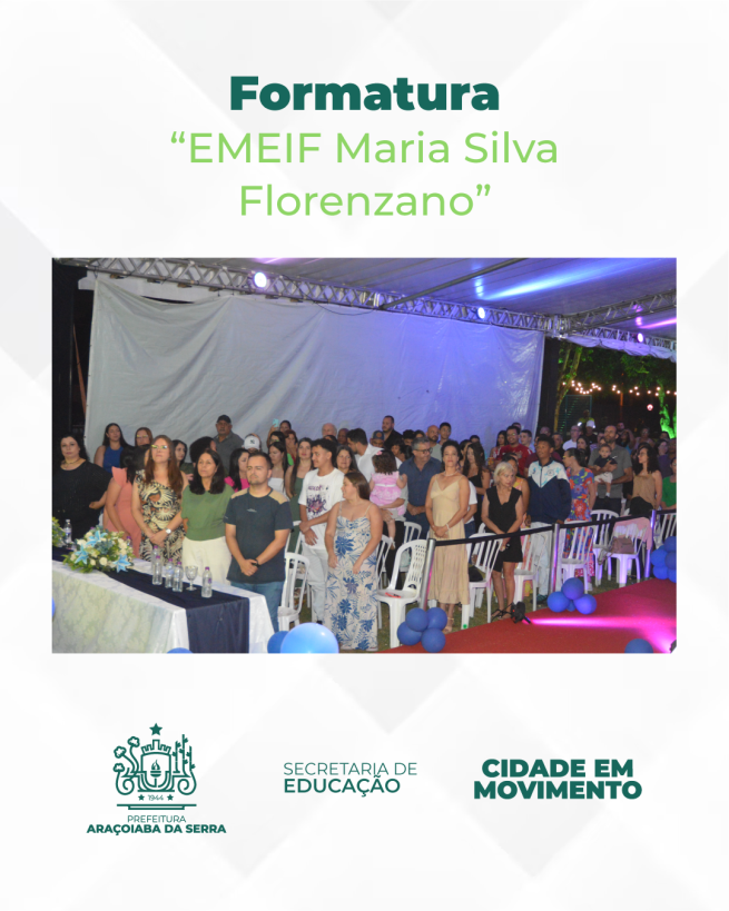 Formatura EMEIEF Profª Maria Silvia Florenzano