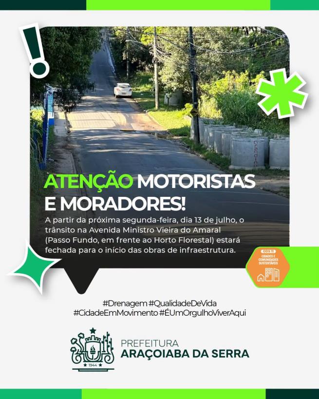 Hoje, 13 de julho, começa a interdição da Avenida Ministro Antonino Vieira do Amaral