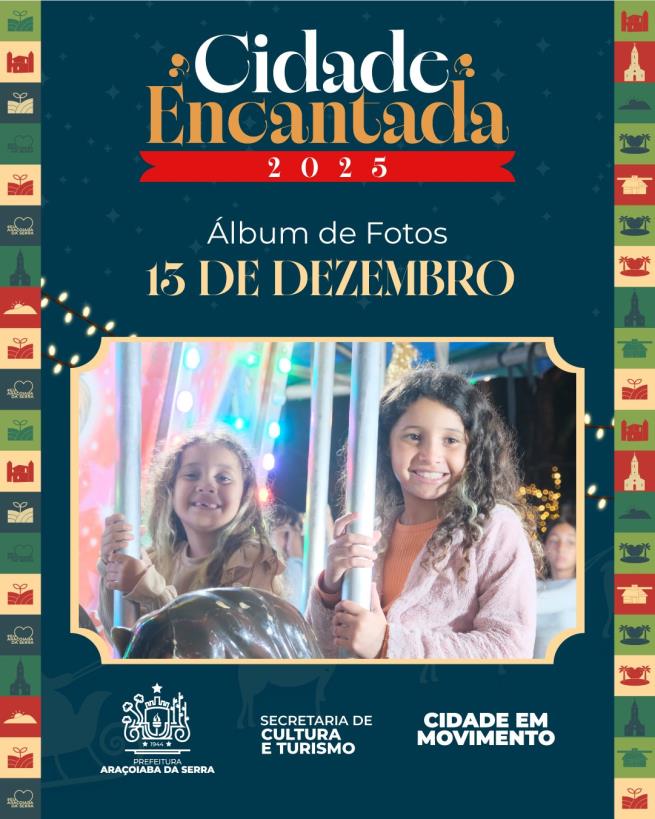Natal Cidade Encantada 2025 | Álbum de fotos do dia 13 de dezembro