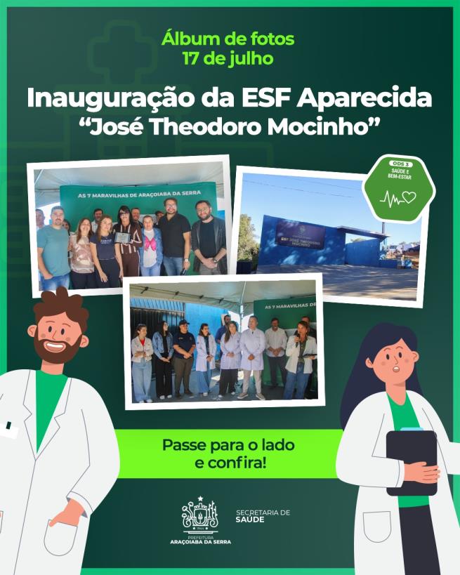 Inauguração da ESF Aparecida “José Theodoro Mocinho”