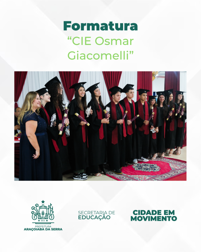 Formatura Escola CIE "Prof. Osmar Giacomelli"