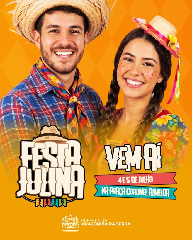Vem aí a 5ª edição da Festa Julina de Araçoiaba da Serra!