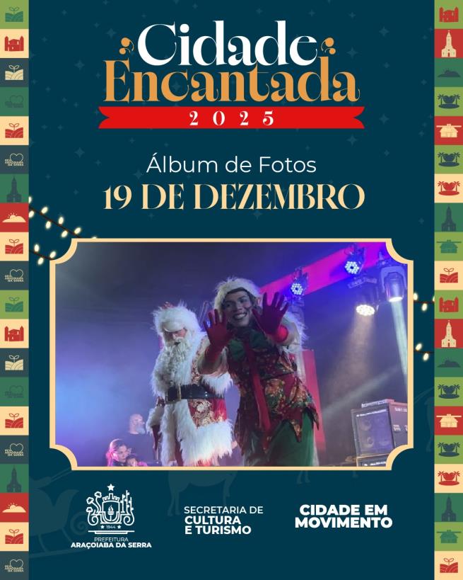 Álbum de Fotos – Natal Cidade Encantada | 19 de Dezembro
