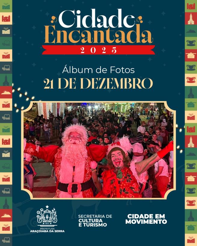 Álbum de Fotos – Natal Cidade Encantada | 21 de Dezembro