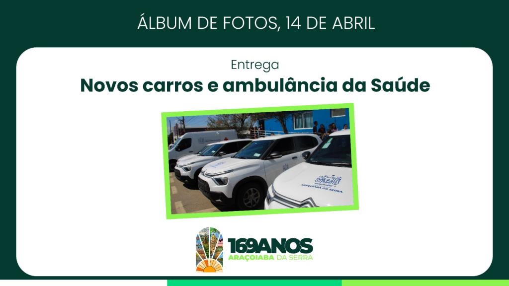 Entrega Novos carros e ambulância da Saúde