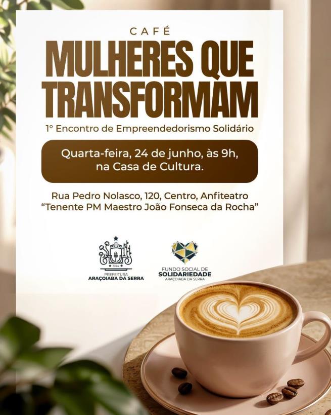 Café Mulheres que Transformam: 1º Encontro de Empreendedorismo Solidário