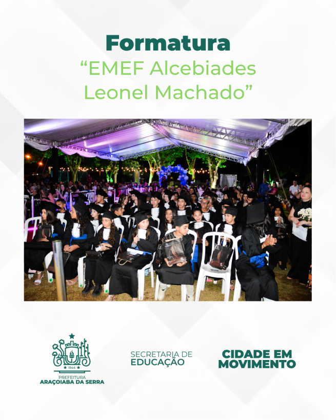 Formatura EMEF Alcebiades Leonel Machado