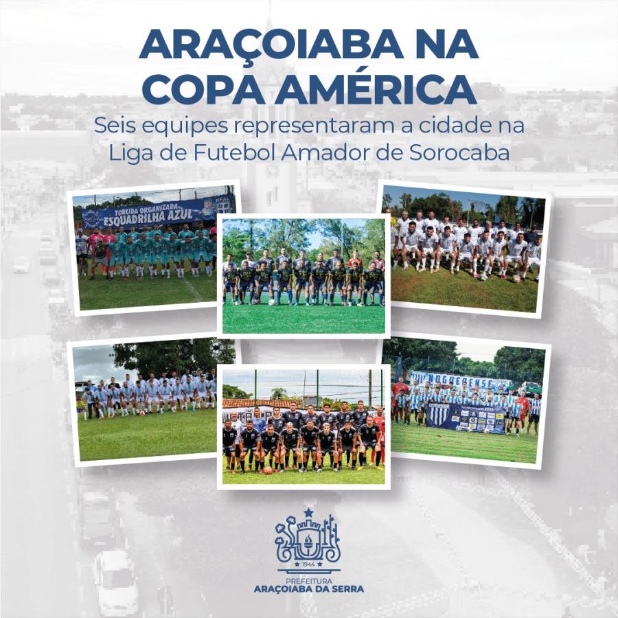 Araçoiaba da Serra na Copa América de Futebol Amador!