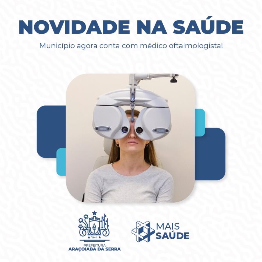 Araçoiaba da Serra agora tem um oftalmologista trabalhando na rede pública municipal de saúde.
