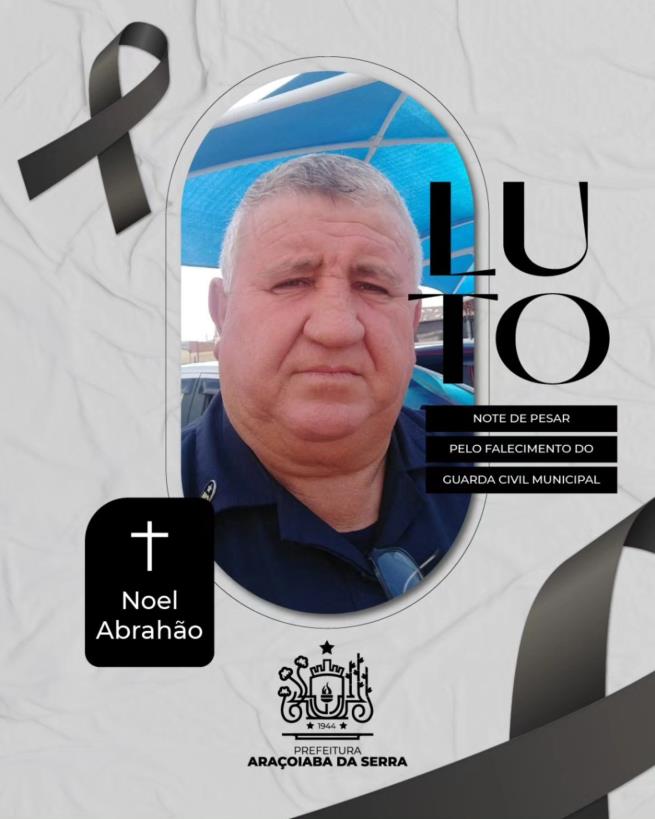 Araçoiaba da Serra se despede de Noel Abrahão, ex-Comandante da GCM