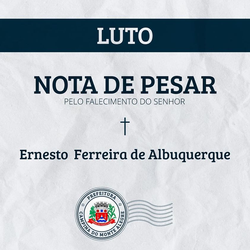 Nota de pesar pelo falecimento do senhor Ernesto Ferreira de Albuquerque, pai do vice-prefeito