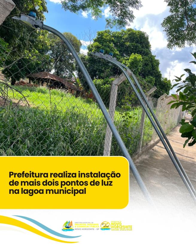 Prefeitura realiza instalação de mais dois pontos de luz na lagoa municipal