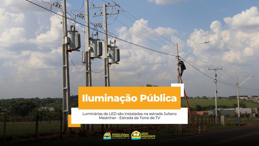 Luminárias de LED são instaladas na estrada Juliano Mestriner - Estrada da Torre de TV