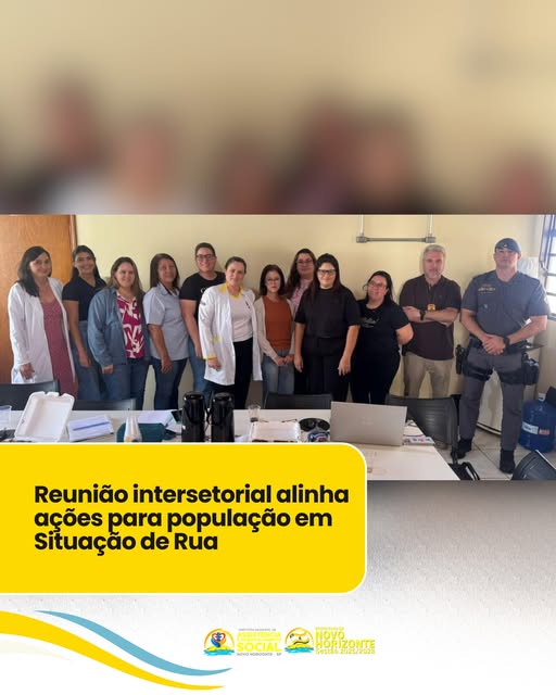 Reunião intersetorial alinha ações para população em Situação de Rua