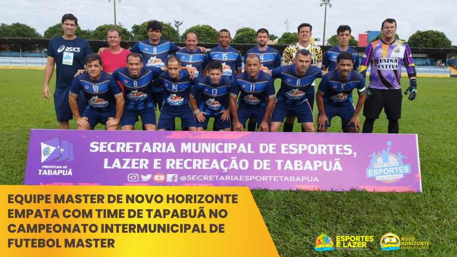 Equipe Master de Novo Horizonte empata com time de Tabapuã no Campeonato Intermunicipal de Futebol Master