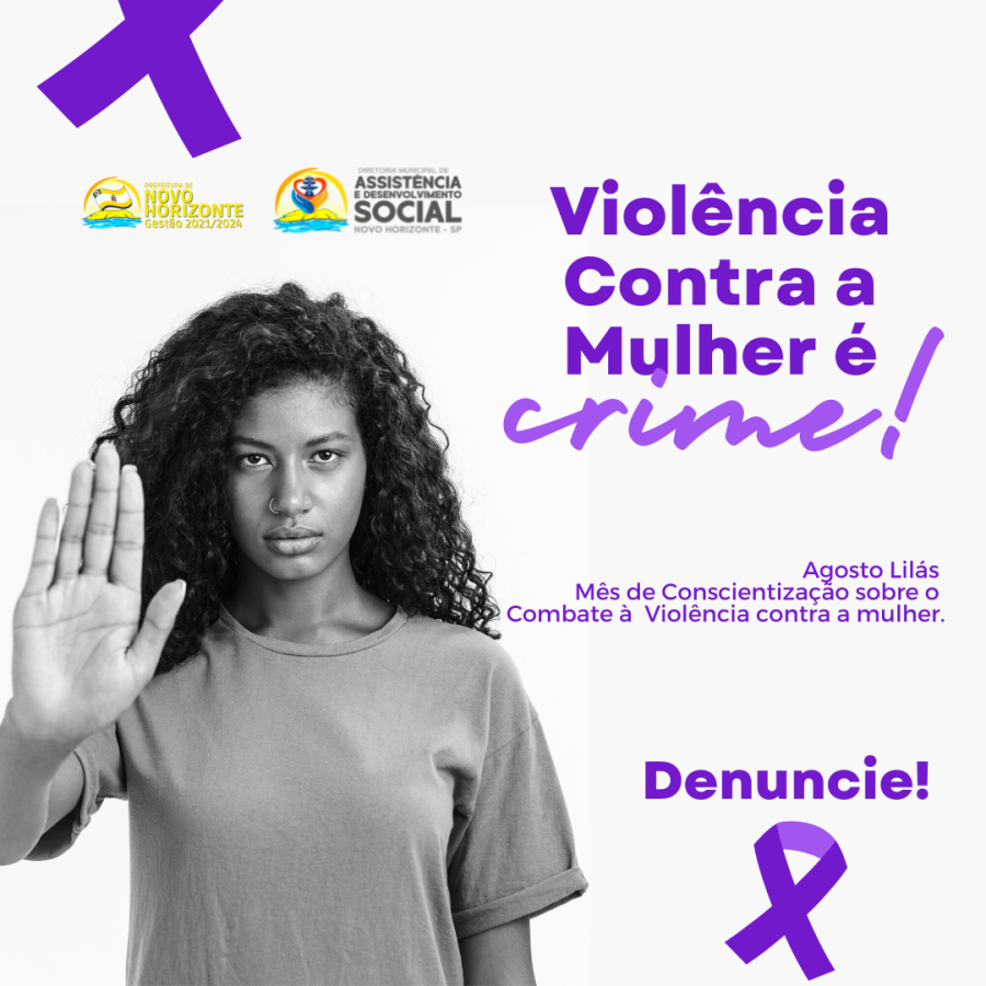 Prefeitura de Novo Horizonte adere à conscientização da "Campanha Agosto Lilás"