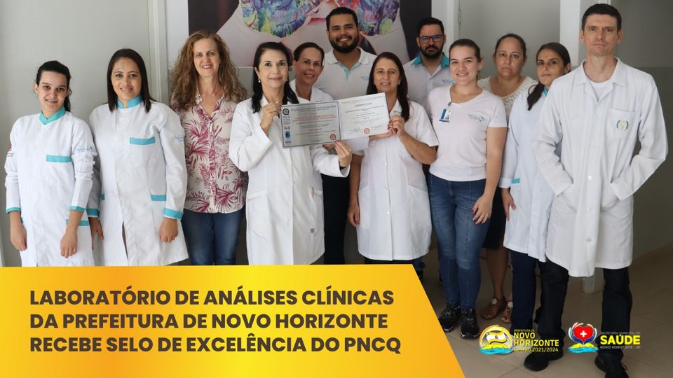 Laboratório de Análises Clínicas da Prefeitura de Novo Horizonte recebe selo de excelência do PNCQ