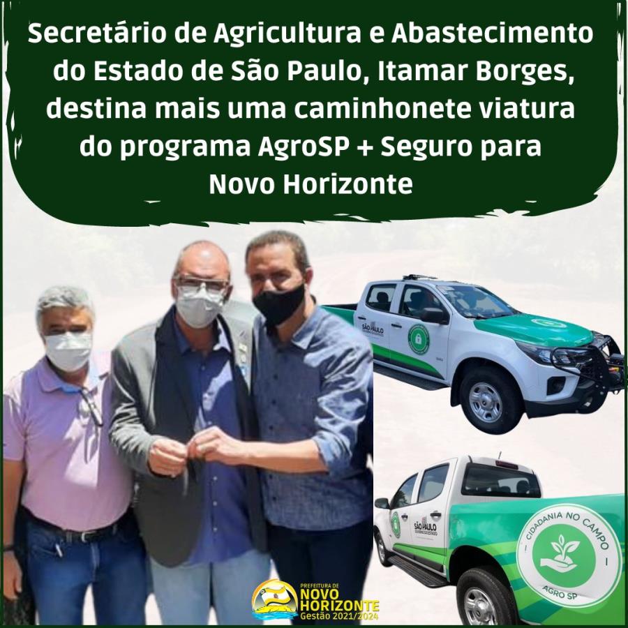 Secretário de Agricultura e Abastecimento do Estado de São Paulo, Itamar Borges, destinou mais um veículo do programa Agro SP + Seguro para Novo Horizonte