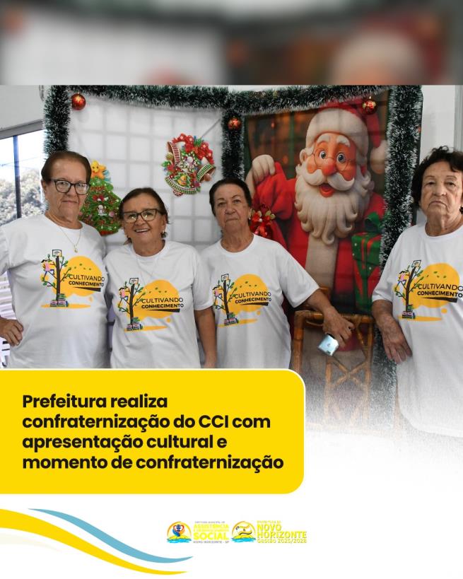 Prefeitura realiza confraternização do CCI com apresentação cultural e momento de confraternização