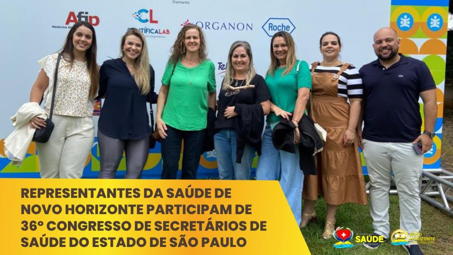 Representantes da saúde de Novo Horizonte participam do 36º Congresso de Secretários de Saúde do Estado de São Paulo