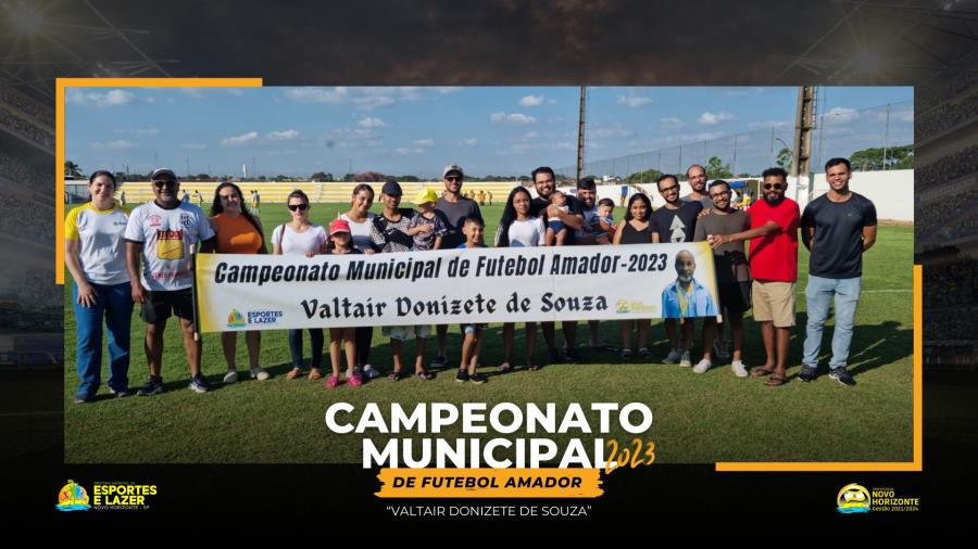 Abertura do Campeonato Municipal de Futebol Amador 2023