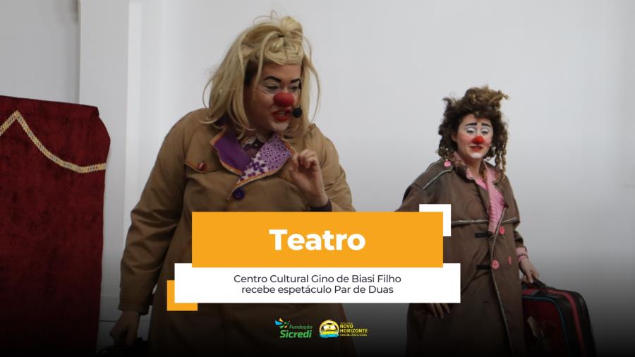 Centro Cultural Gino de Biasi Filho recebe espetáculo Par de Duas