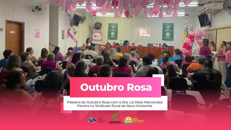 Palestra do Outubro Rosa com a Dra. Lis Stela Marcondes Pereira no Sindicato Rural de Novo Horizonte